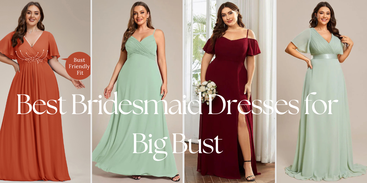 Best Bridesmaid Dresses for Big Bust