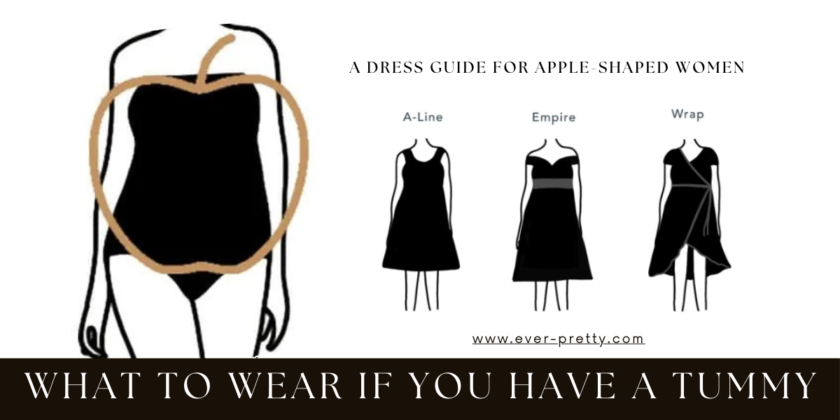 What to Wear If You Have a Tummy? A Dress Guide for Apple-Shaped Women - Ever-Pretty US What to Wear If You Have a Tummy? A Dress Guide for Apple-Shaped Women - Ever-Pretty US